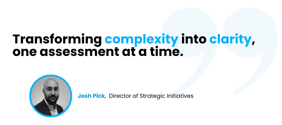 Transforming complexity into clarity, one assessment at a time.